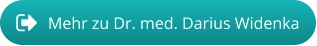 Mehr zu Dr. med. Darius Widenka
