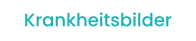 Krankheitsbilder